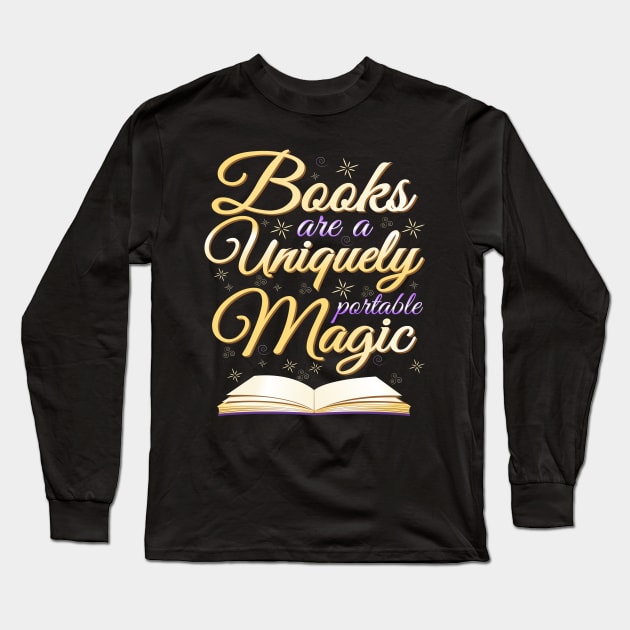 Books Are A Uniquely Portable Magic Long Sleeve T-Shirt by SiGo